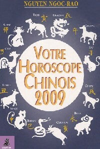 Livrenpoche : Votre horoscope chinois 2009 - Rao Nguyen Ngoc - Livre
