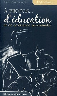 Livrenpoche : A propos... D'éducation - Régis Malenfant - Livre