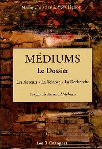 Livrenpoche : Médiums. Le dossier - Yves Lignon, Marie-Christine Lignon - Livre