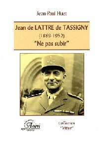 Livrenpoche : Jean de Lattre de Tassigny - Jean-Paul Huet - Livre