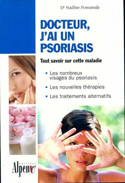 Livrenpoche : Docteur, J'ai un psoriasis - Nadine Pomarède - Livre