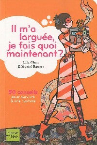 Livrenpoche : Il m'a larguée, je fais quoi maintenant ? - Lila Chen - Livre