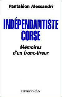 Livrenpoche : Indépendantiste corse - Pantaléon Alessandri - Livre