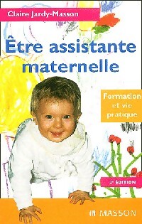 Etre assistante maternelle - Claire Jardy-Masson - Livre