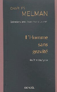 Livrenpoche : L'homme sans gravité - Charles Melman - Livre