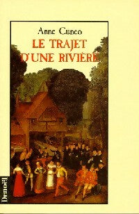 Livrenpoche : Le trajet d'une rivière - Anne Cuneo - Livre