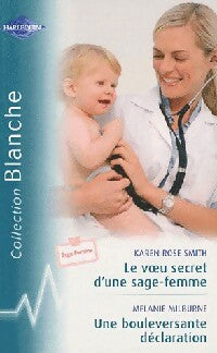 Livrenpoche : Le voeu secret d'une sage-femme / Une bouleversante déclaration - Karen Rose Smith - Livre