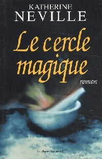 Livrenpoche : Le cercle magique - Neville Katherine - Livre