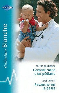 Livrenpoche : L'enfant caché d'un pédiatre / Revanche sur le passé - Teresa Southwick - Livre