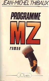 Programme MZ - Jean-Michel Thibaux -  Lattès GF - Livre