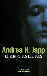 Livrenpoche : Le ventre des lucioles - Andréa H. Japp - Livre