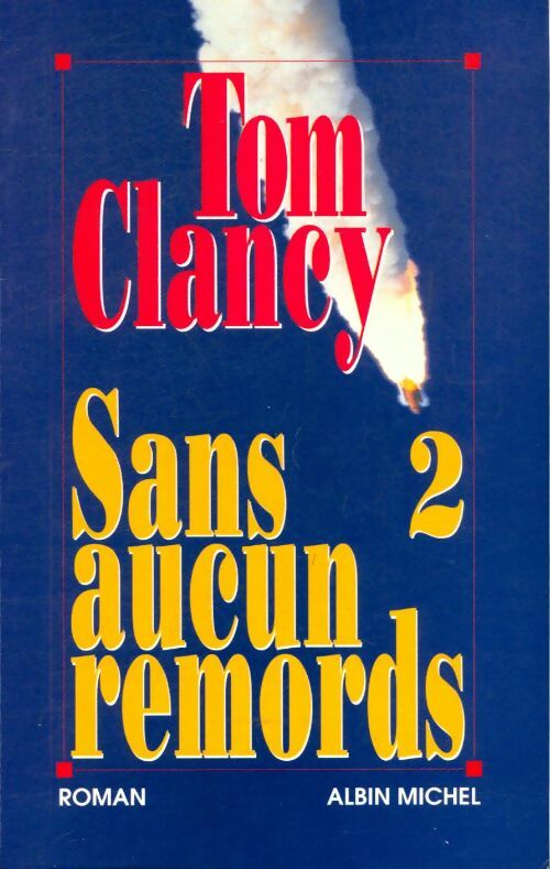 Livrenpoche : Sans aucun remords Tome I - Tom Clancy - Livre
