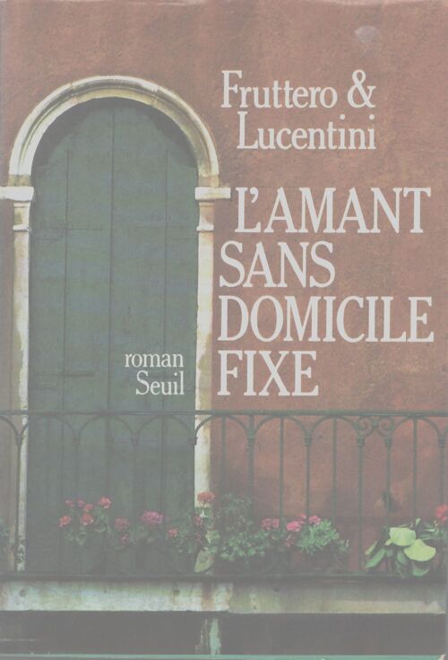 L'amant sans domicile fixe - Carlo Fruttero - Livre