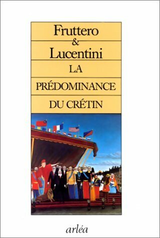 Livrenpoche : La prédominance du crétin - Franco Lucentini, Carlo Fruttero - Livre