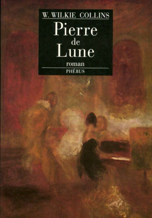 Livrenpoche : Pierre de Lune - William Wilkie Collins - Livre