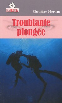 Livrenpoche : Troublante plongée - Christine Moreau - Livre
