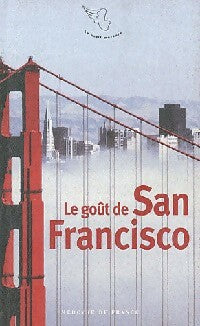 Livrenpoche : Le goût de San Francisco - Jean-Claude Lamy - Livre