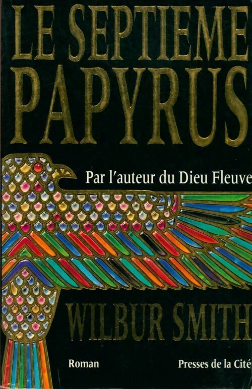 Le septième papyrus - Wilbur A. Smith -  Presses de la Cité GF - Livre