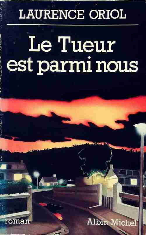 Livrenpoche : Le tueur est parmi nous - Laurence Oriol - Livre