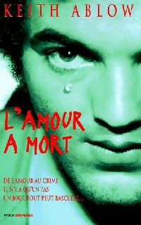 Livrenpoche : L'amour à mort - Keith Ablow - Livre