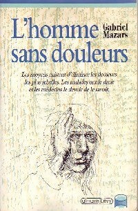 Livrenpoche : L'homme sans douleurs - Gabriel Mazars - Livre