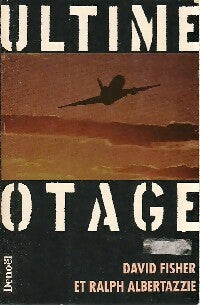 Livrenpoche : Ultime otage - David Fisher, Ralph Albertazzie - Livre