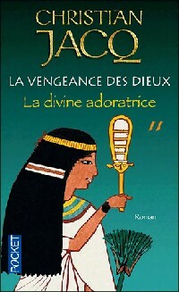 Livrenpoche : La vengeance des dieux Tome II : La divine adoratrice - Christian Jacq - Livre