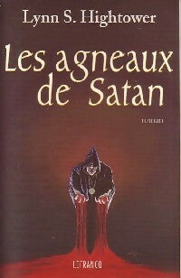 Livrenpoche : Les agneaux de Satan - Lynn S. Hightower - Livre