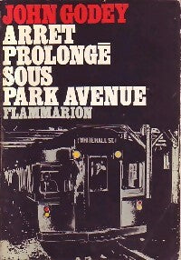 Livrenpoche : Arrêt prolongé sous Park Avenue - John Godey - Livre