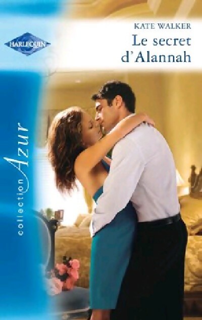 Livrenpoche : Le secret d'Alannah - Kate Walker - Livre
