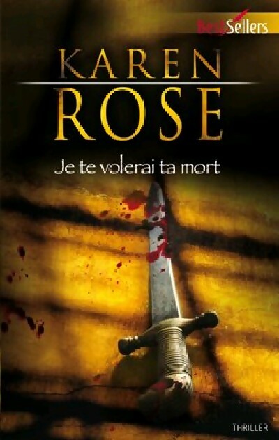 Livrenpoche : Je te volerai ta mort - Karen Rose - Livre