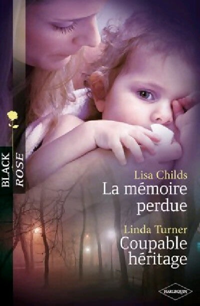 Livrenpoche : La mémoire perdue / Coupable héritage - Linda Turner, Lisa Childs - Livre