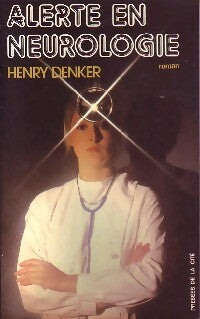 Livrenpoche : Alerte en neurologie - Henry Denker - Livre