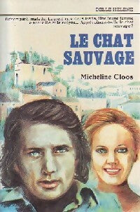 Le chat sauvage - Micheline Cloos -  Belle Hélène - Livre