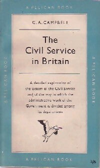 Livrenpoche : The civil service in Britain - G. A. Campbell - Livre