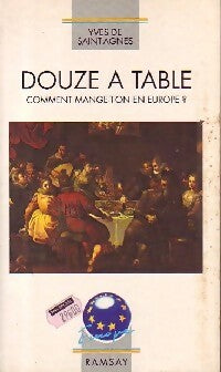 Livrenpoche : Douze à table - Yves De Saint-Agnès - Livre
