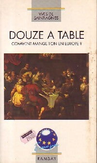 Douze à table - Yves De Saint-Agnès -  Ramsay GF - Livre
