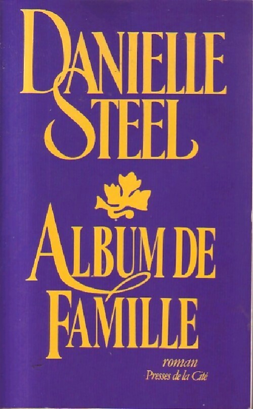 Album de famille - Danielle Steel -  Presses de la Cité GF - Livre