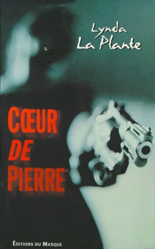 Livrenpoche : Coeur de pierre - Lynda La Plante - Livre