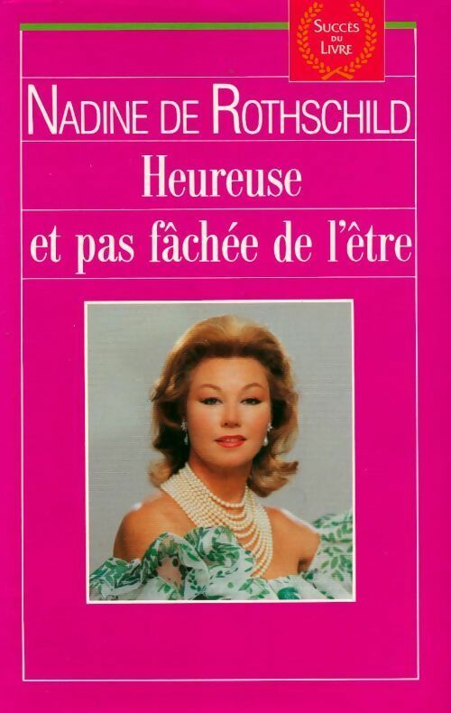 Livrenpoche : Heureuse, et pas fâchée de l'être - Nadine De Rothschild - Livre