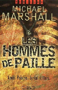 Les hommes de paille - Michael Marshall -  Michel Lafon GF - Livre