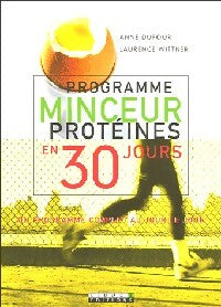 Programme minceur protéines en 30 jours - Anne Dufour, Laurence Wittner - Livre