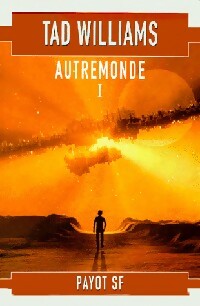 Livrenpoche : Autremonde Tome I - Tad Williams - Livre