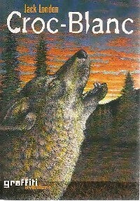 Livrenpoche : Croc-blanc - Jack London - Livre