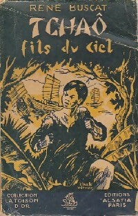 Tchao, fils du ciel - René Buscat - Livre