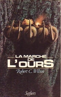 La marche de l'ours - Robert Charles Wilson - Livre
