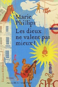 Livrenpoche : Les dieux ne valent pas mieux ! - Marie Phillips - Livre