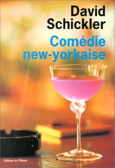 Comédie new-yorkaise - David Schickler -  Olivier GF - Livre