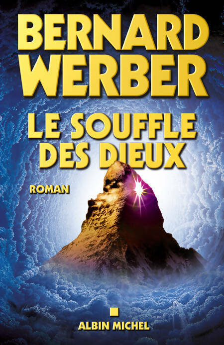 Le souffle des Dieux - Bernard Werber -  Albin Michel GF - Livre