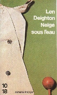 Livrenpoche : Neige sous l'eau - Len Deighton - Livre